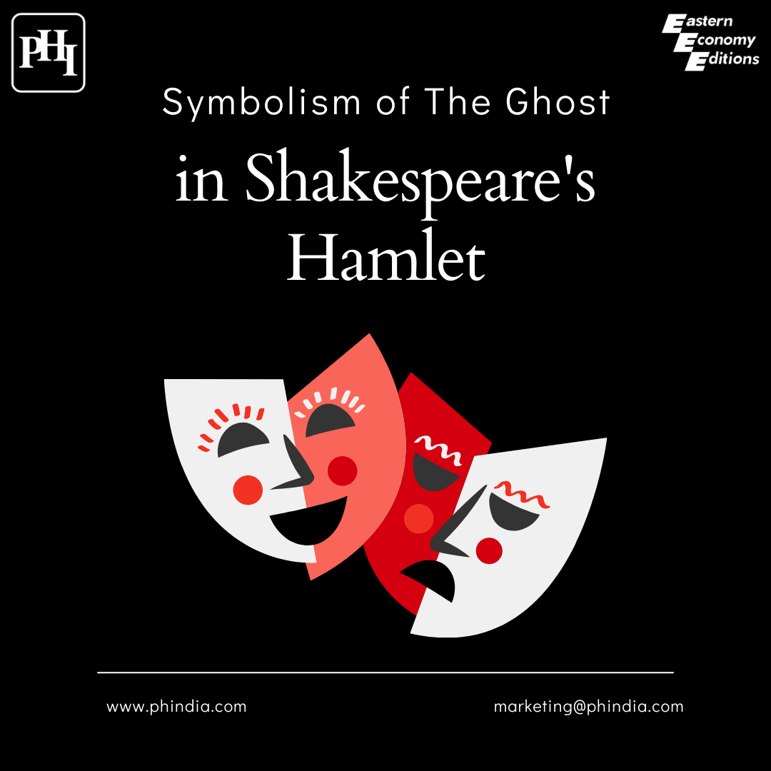 The Ghost in Shakespeare’s Hamlet: Uncanny Themes and Symbolisms